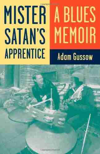 Mister Satan S Apprentice: A Blues Memoir