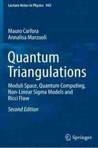 Quantum Triangulations: Moduli Spaces Strings And Quantum Computing (Lecture Notes In Physics 845)