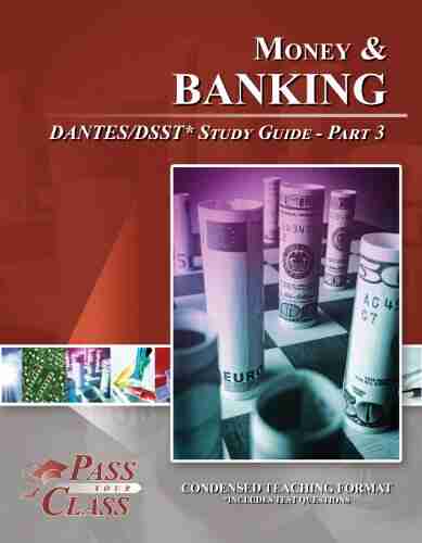 Money And Banking DANTES / DSST Test Study Guide Pass Your Class Part 3