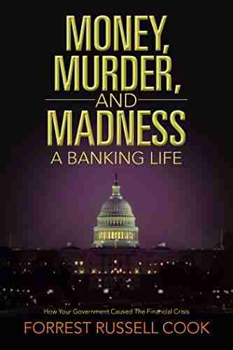 Money Murder And Madness: A Banking Life