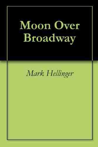 Moon Over Broadway Mark Hellinger