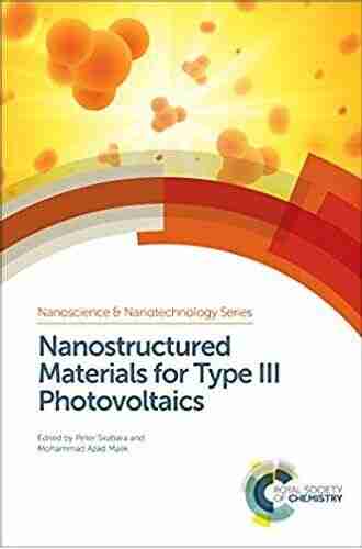 Nanostructured Materials For Type III Photovoltaics (ISSN 45)