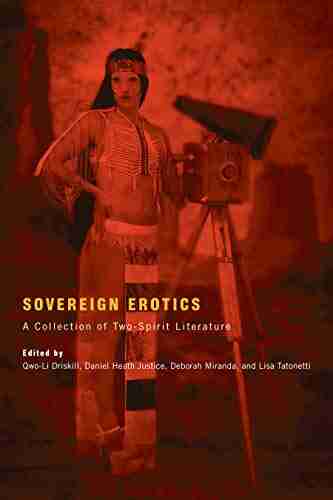 Sovereign Erotics: A Collection of Two Spirit Literature (First Peoples: New Directions in Indigenous Studies)