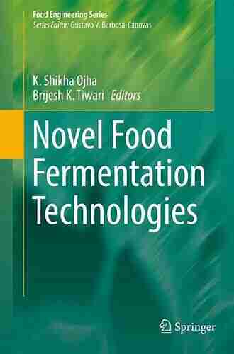 Novel Food Fermentation Technologies (Food Engineering Series)