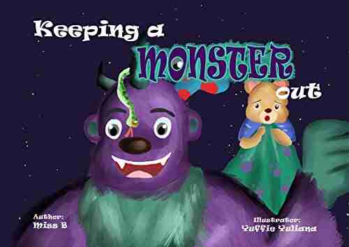 Keeping A Monster Out: A Fun Rhyming Bedtime Story For Young Children Ages 2 7 Years Old