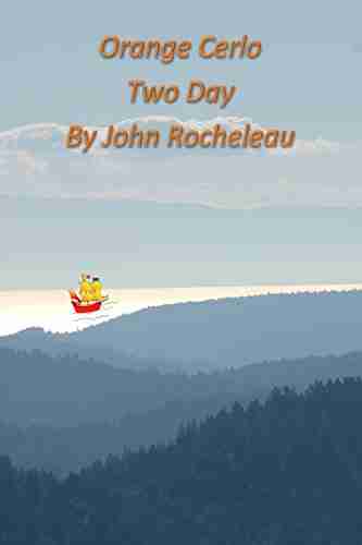 Orange Cerlo: Two Day John Rocheleau