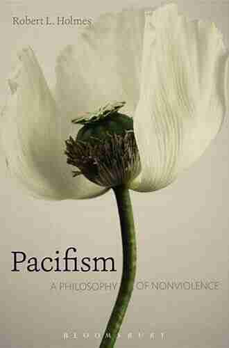 Pacifism: A Philosophy Of Nonviolence