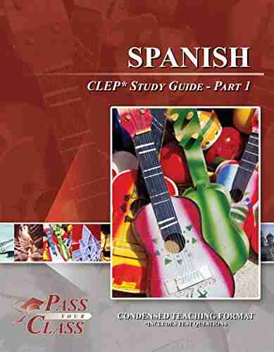 Spanish CLEP Test Study Guide Pass Your Class Part 1