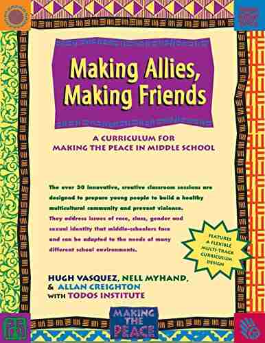 Making Allies Making Friends: A Curriculum For Making The Peace In Middle School (Wiley Science Editions 79)