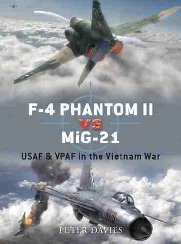 F 4 Phantom II vs MiG 21: USAF VPAF in the Vietnam War (Duel 12)