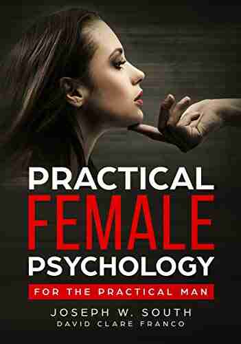 Practical Female Psychology: For The Practical Man