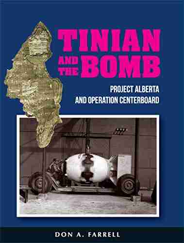 Tinian And The Bomb: Project Alberta And Operation Centerboard