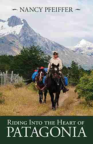 Riding Into The Heart Of Patagonia