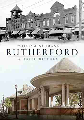 Rutherford: A Brief History William Neumann