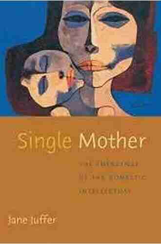 Single Mother: The Emergence Of The Domestic Intellectual