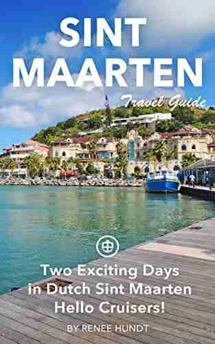 Sint Maarten Travel Guide (Unanchor) Two Exciting Days in Dutch Sint Maarten Hello Cruisers