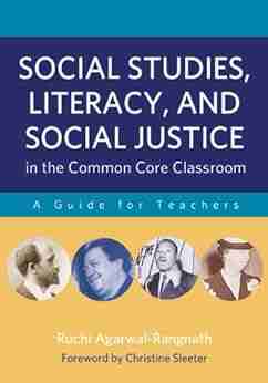 Social Studies Literacy and Social Justice in the Common Core Classroom: A Guide for Teachers