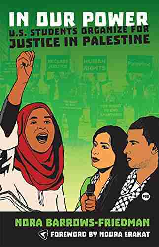 In Our Power: U S Students Organize for Justice in Palestine