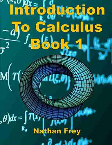 Introduction To Calculus 1: Practice Workbook With Worked Examples And Practice Problems