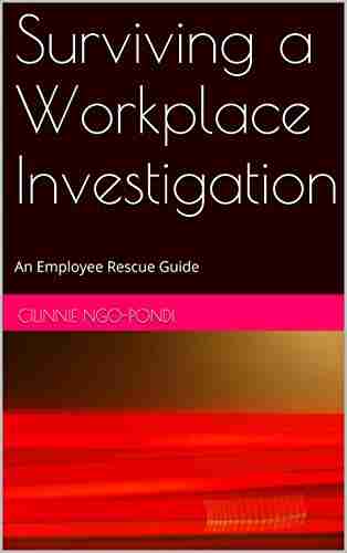 Surviving A Workplace Investigation: An Employee Rescue Guide