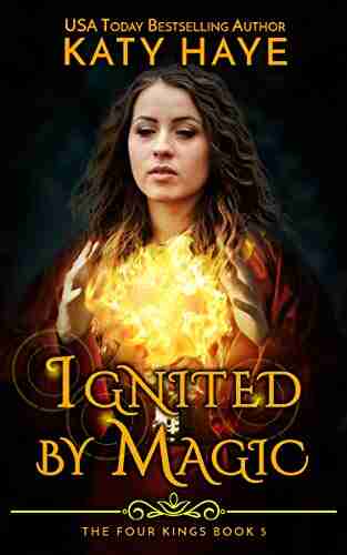 Ignited by Magic: A sweet historical fantasy romance (The Four Kings 5)