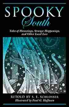 Spooky South: Tales Of Hauntings Strange Happenings And Other Local Lore