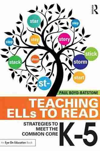 Teaching ELLs to Read: Strategies to Meet the Common Core K 5