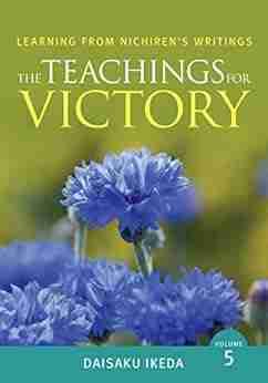 Teachings For Victory Vol 5 (Learning From Nichiren S Writings)