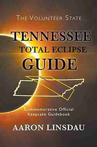 Tennessee Total Eclipse Guide: Commemorative Official Keepsake Guidebook 2017