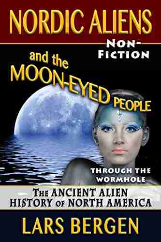 Nordic Aliens and the Moon Eyed People: Through the Wormhole: The Ancient Alien History of North America