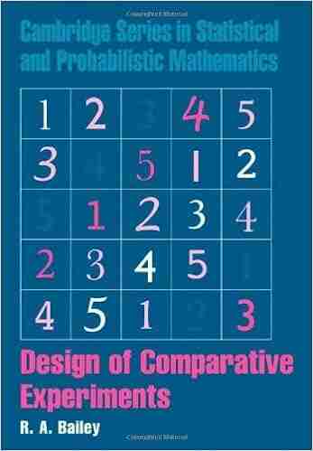 Design of Comparative Experiments (Cambridge in Statistical and Probabilistic Mathematics 25)