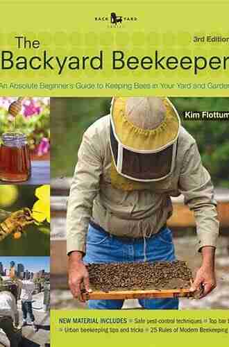 The Backyard Beekeeper Revised And Updated 3rd Edition