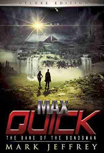 Max Quick: The Bane Of The Bondsman (Max Quick 3)