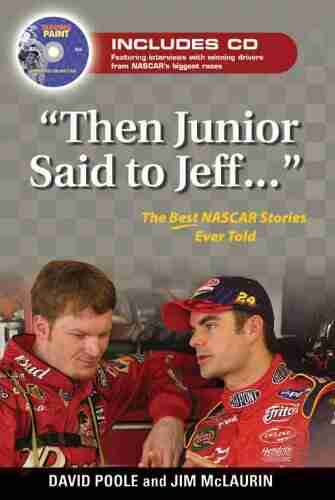 Then Junior Said to Jeff : The Best NASCAR Stories Ever Told (Best Sports Stories Ever Told)