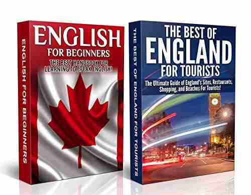 Travel Guide Box Set #2: The Best Of England For Tourists English For Beginners (England England Travel Guide Learn English Speak English English Tourism England S Top Tourist Attraction)