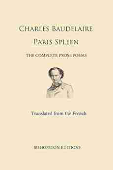 Paris Spleen: The Complete Prose Poems