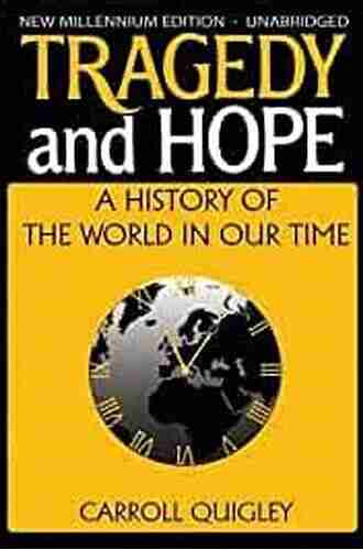 Tragedy and Hope: A History of the World in Our Time