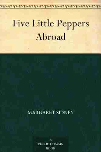 Five Little Peppers Abroad Margaret Sidney