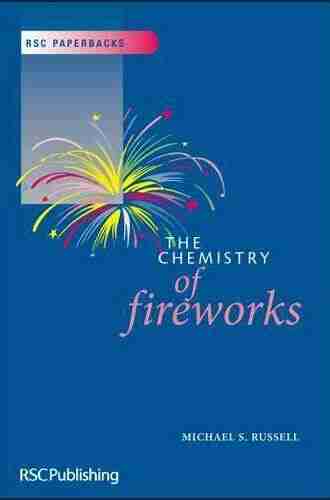 The Chemistry Of Fireworks (Rsc Paperbacks)