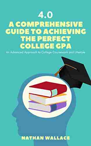 4 0: A Comprehensive Guide To Achieving The Perfect College GPA