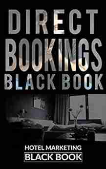 Direct Bookings Black Book: All you need to know about digital marketing to make your rooms fully booked