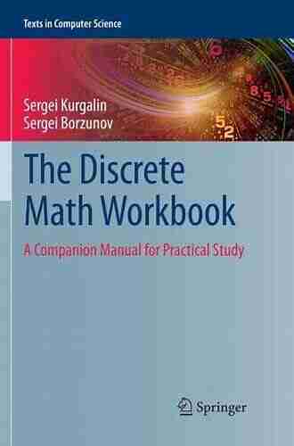 The Discrete Math Workbook: A Companion Manual For Practical Study (Texts In Computer Science)