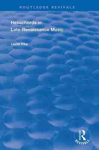 Hexachords In Late Renaissance Music (Routledge Revivals)