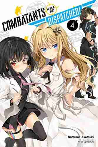 Combatants Will Be Dispatched Vol 4 (light novel) (Combatants Will Be Dispatched (light novel))