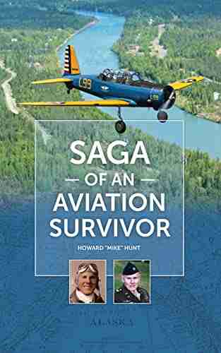 Saga of an Aviation Survivor: Howard Mike Hunt