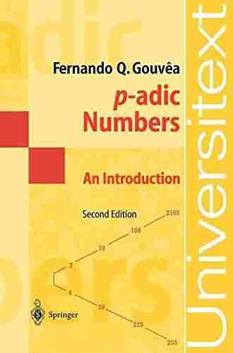 p adic Numbers: An Introduction (Universitext)