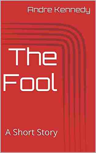 The Fool: A Short Story