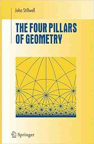 The Four Pillars Of Geometry (Undergraduate Texts In Mathematics)