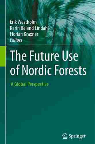 The Future Use of Nordic Forests: A Global Perspective