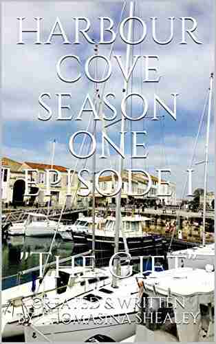 HARBOUR COVE SEASON ONE EPISODE I: THE GIFT